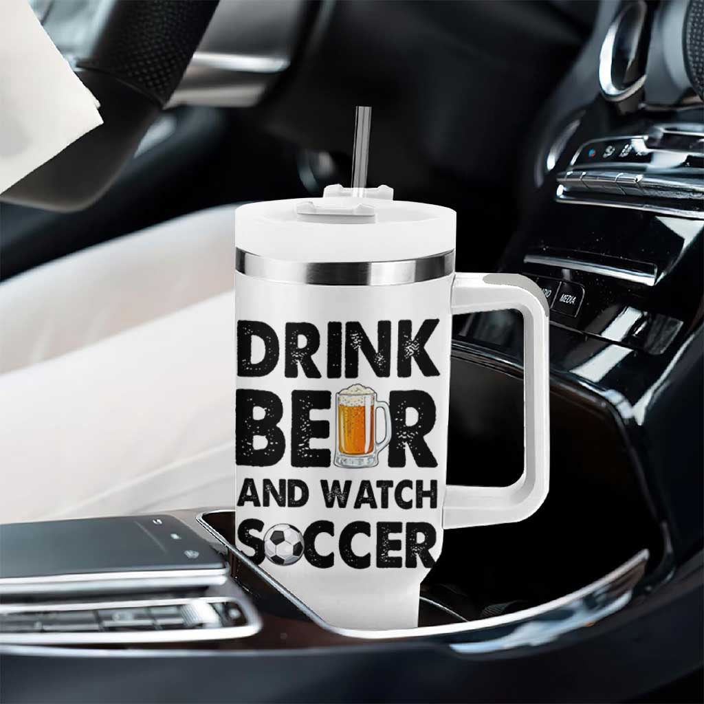 Drink Beer And Watch Soccer Tumbler With Handle Funny Beer Lover