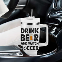 Drink Beer And Watch Soccer Tumbler With Handle Funny Beer Lover