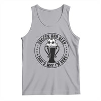 Soccer And Beer That Is Why I Am Here Tank Top Funny Football Drinking Team