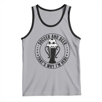 Soccer And Beer That Is Why I Am Here Tank Top Funny Football Drinking Team