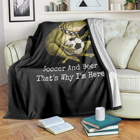 Funny Frog Lover Throw Blanket Soccer And Beer That Is Why I Am Here