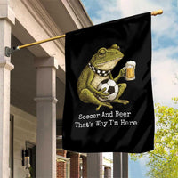 Funny Frog Lover Garden Flag Soccer And Beer That Is Why I Am Here