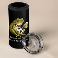 Funny Frog Lover 4 in 1 Can Cooler Tumbler Soccer And Beer That Is Why I Am Here
