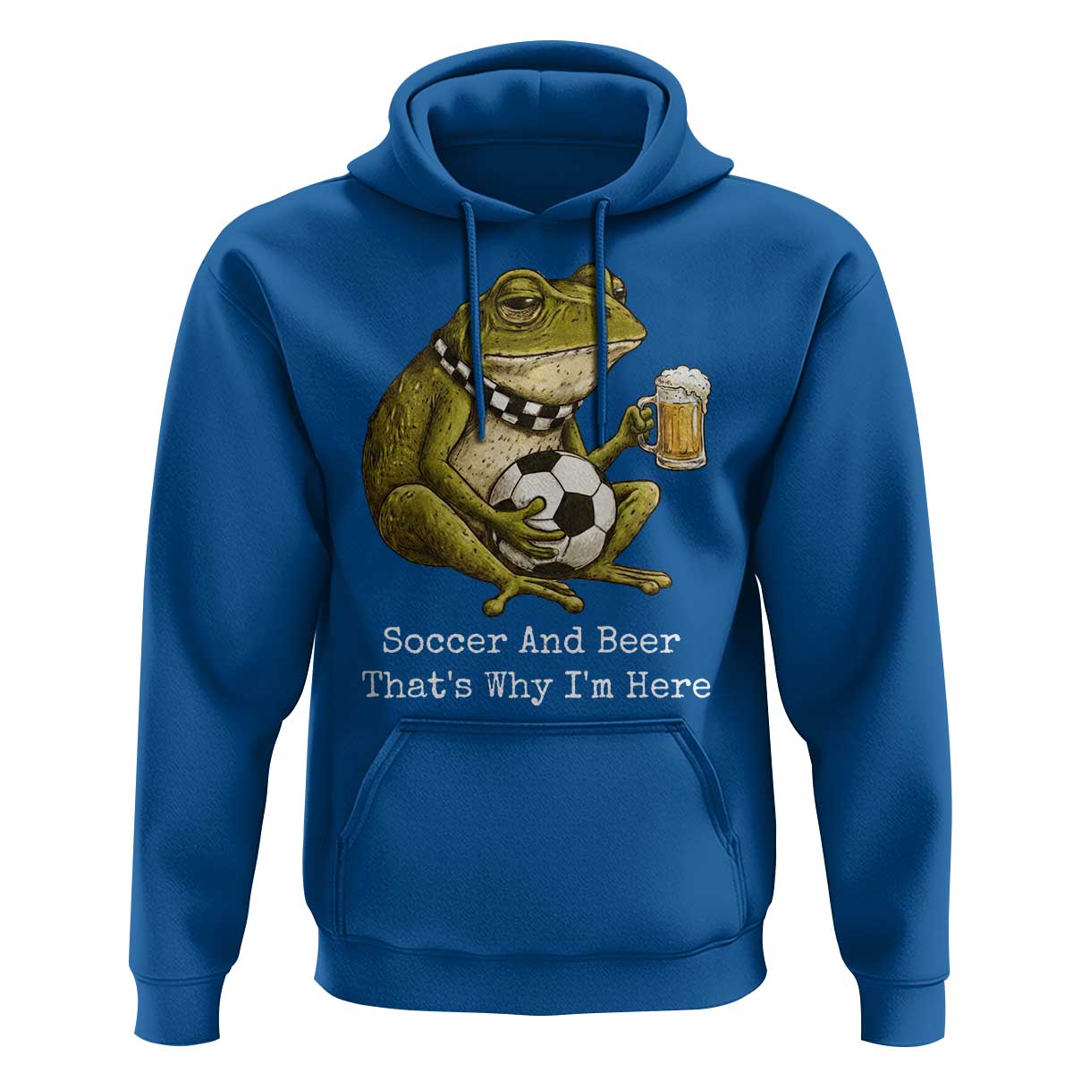 Funny Frog Lover Hoodie Soccer And Beer That Is Why I Am Here