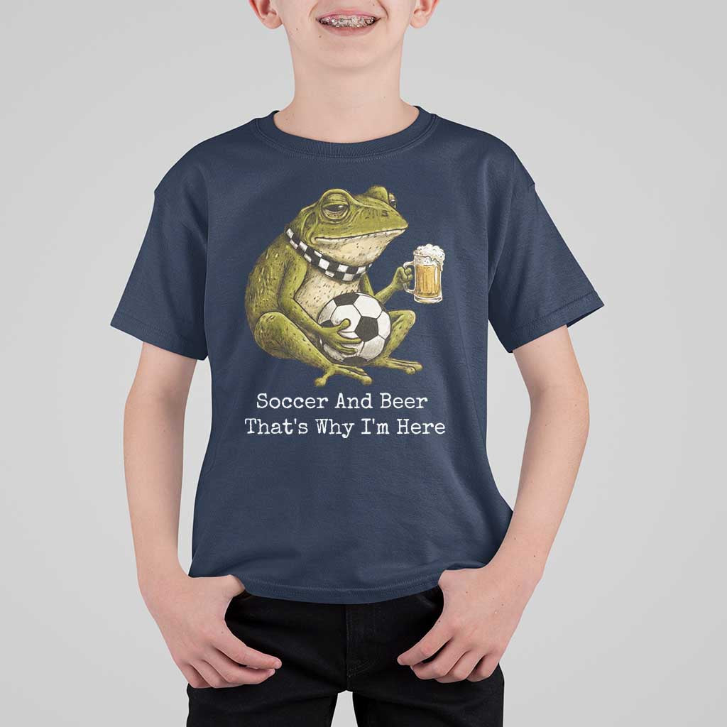 Funny Frog Lover T Shirt For Kid Soccer And Beer That Is Why I Am Here