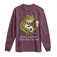 Funny Frog Lover Long Sleeve Shirt Soccer And Beer That Is Why I Am Here