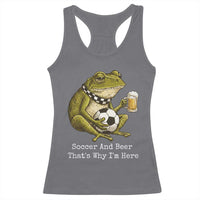 Funny Frog Lover Racerback Tank Top Soccer And Beer That Is Why I Am Here