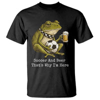 Funny Frog Lover T Shirt Soccer And Beer That Is Why I Am Here
