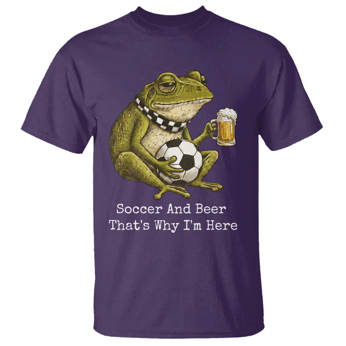 Funny Frog Lover T Shirt Soccer And Beer That Is Why I Am Here