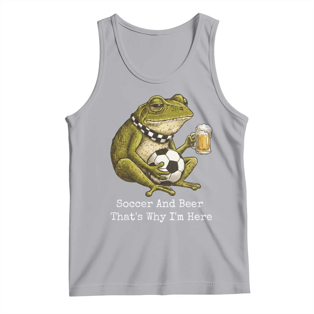 Funny Frog Lover Tank Top Soccer And Beer That Is Why I Am Here