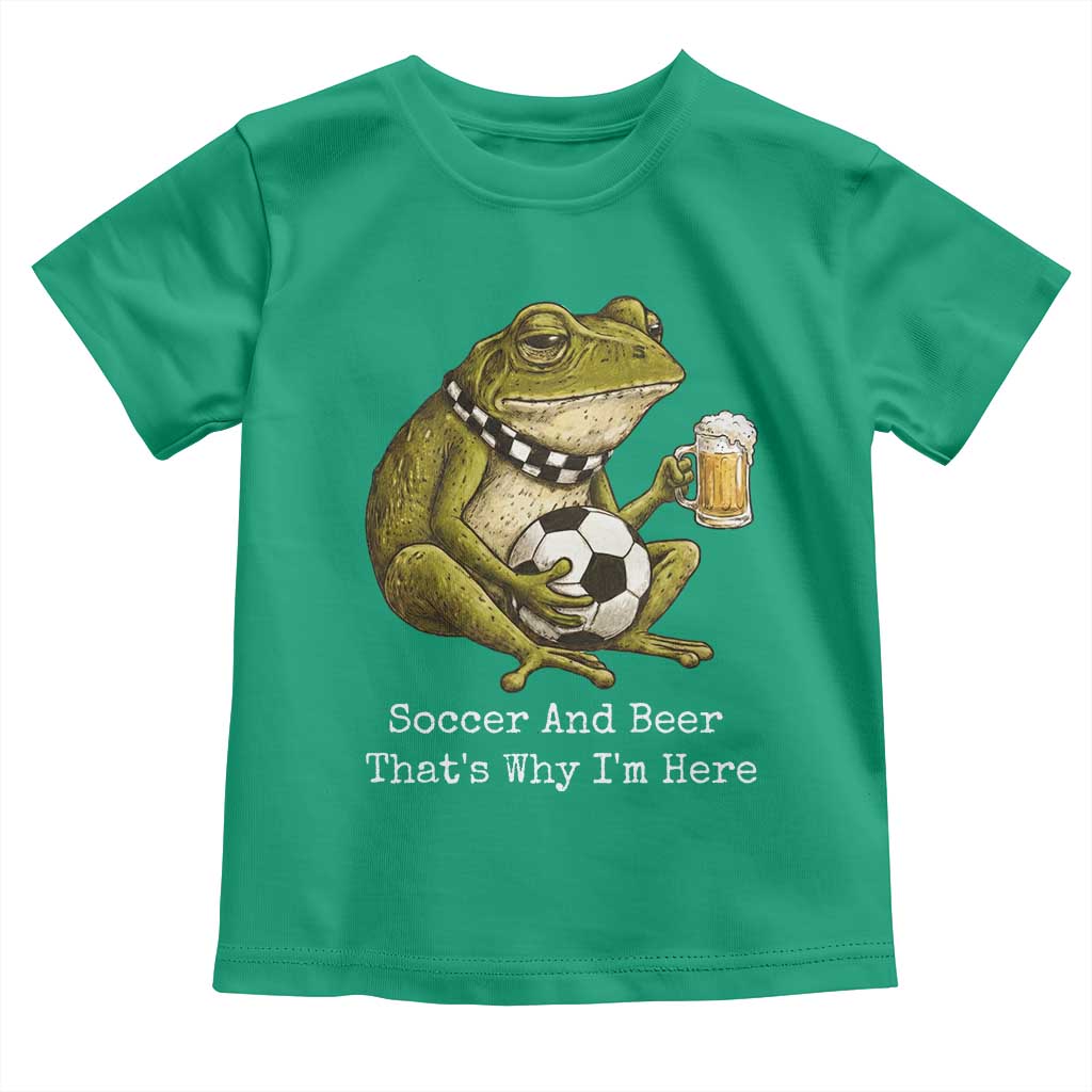 Funny Frog Lover Toddler T Shirt Soccer And Beer That Is Why I Am Here