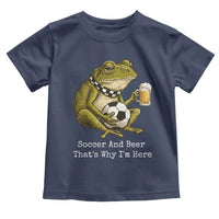 Funny Frog Lover Toddler T Shirt Soccer And Beer That Is Why I Am Here