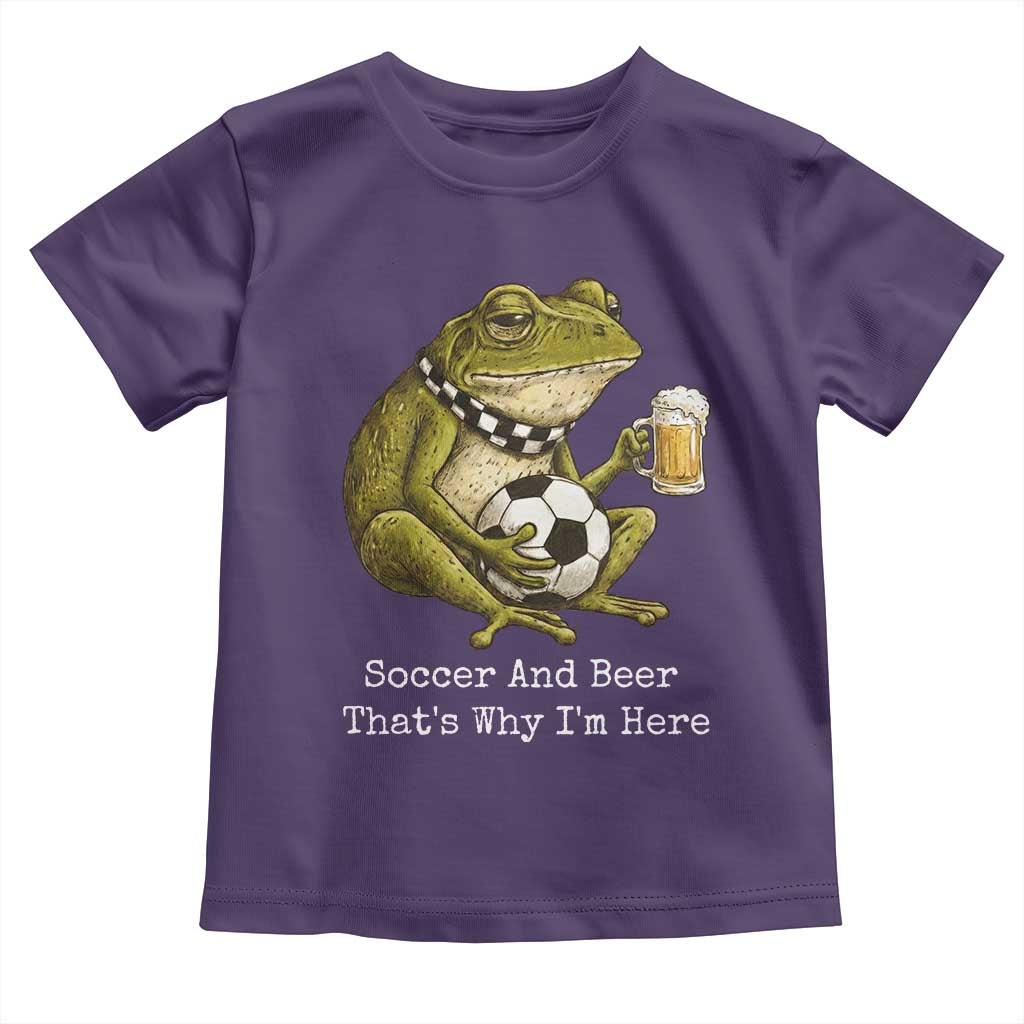 Funny Frog Lover Toddler T Shirt Soccer And Beer That Is Why I Am Here