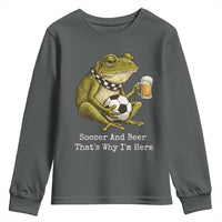 Funny Frog Lover Youth Sweatshirt Soccer And Beer That Is Why I Am Here