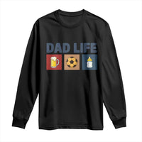 Dad Life Soccer Beer Baby Bottle Long Sleeve Shirt Fathers Day Gift