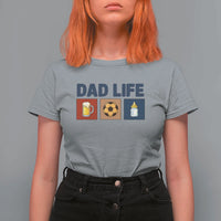 Dad Life Soccer Beer Baby Bottle T Shirt For Women Fathers Day Gift