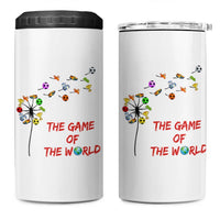Soccer Dandelion Flower 4 in 1 Can Cooler Tumbler The Game Of The World
