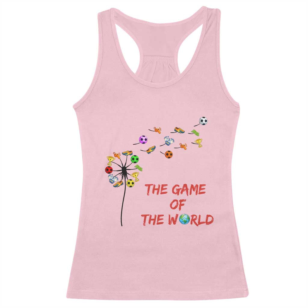 Soccer Dandelion Flower Racerback Tank Top The Game Of The World