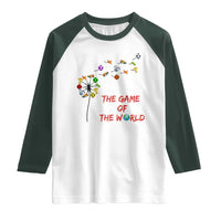 Soccer Dandelion Flower Raglan Shirt The Game Of The World