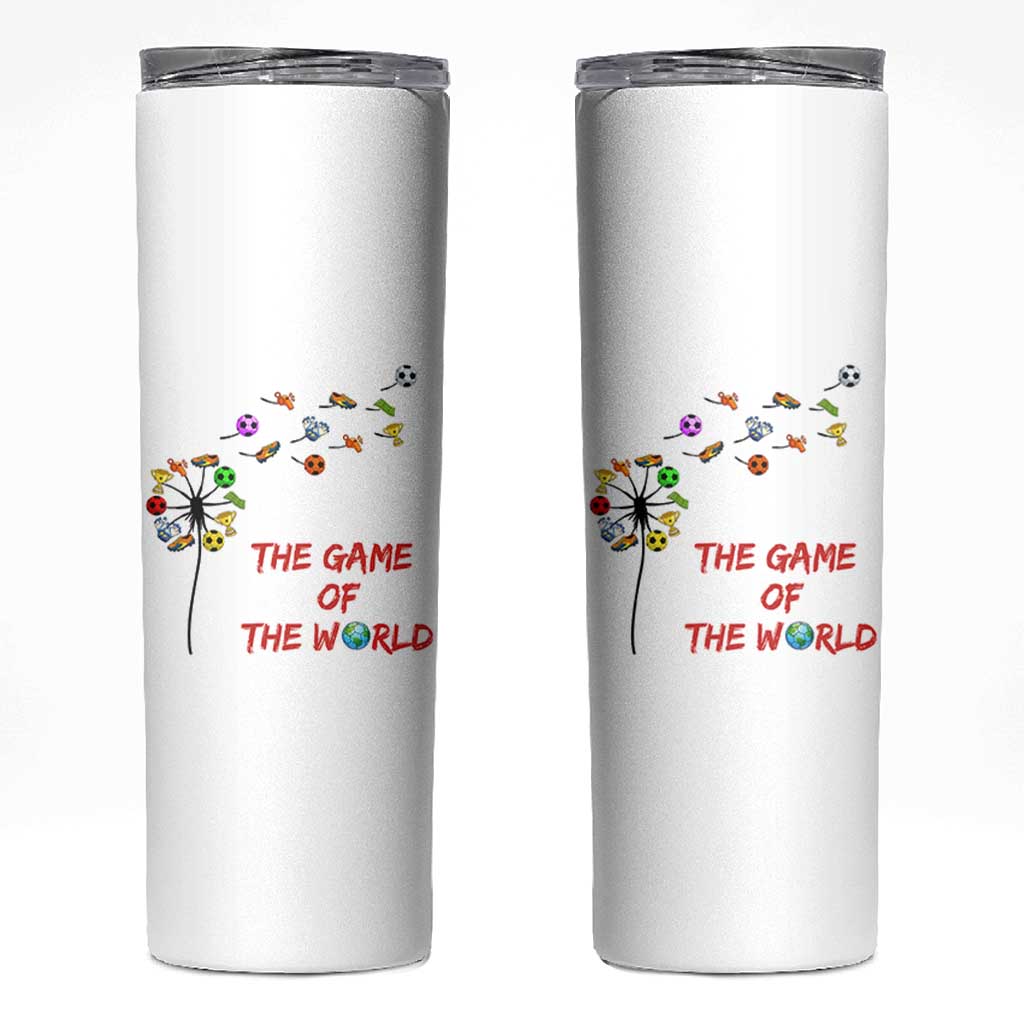 Soccer Dandelion Flower Skinny Tumbler The Game Of The World