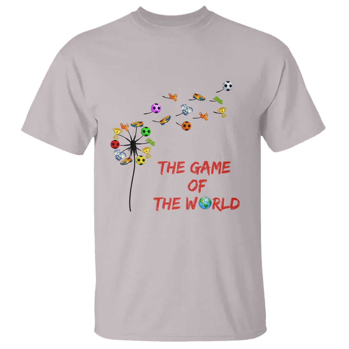 Soccer Dandelion Flower T Shirt The Game Of The World