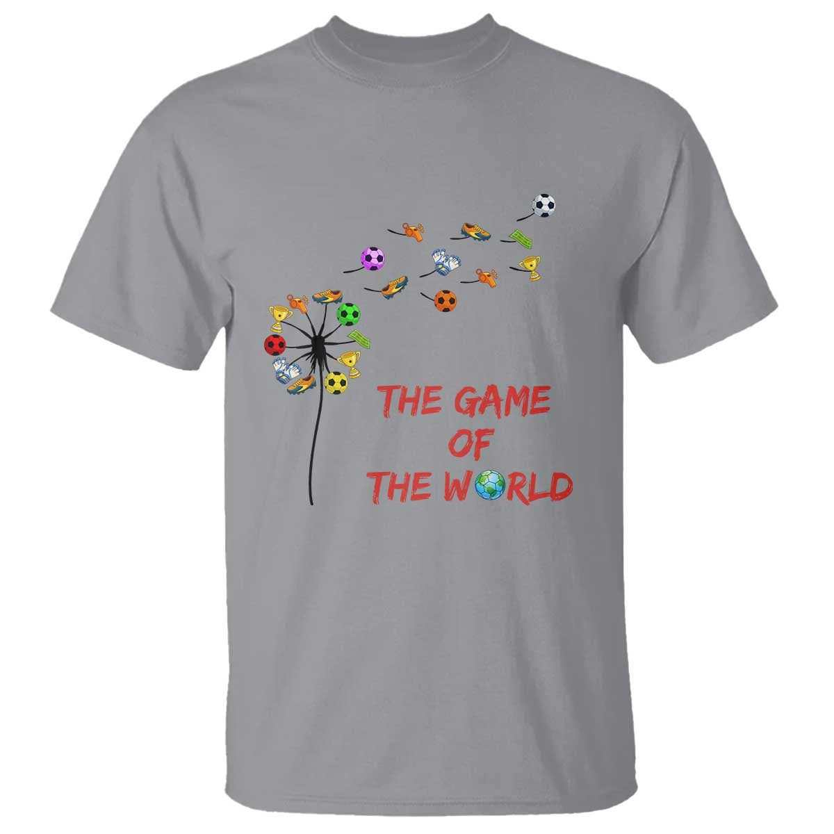Soccer Dandelion Flower T Shirt The Game Of The World