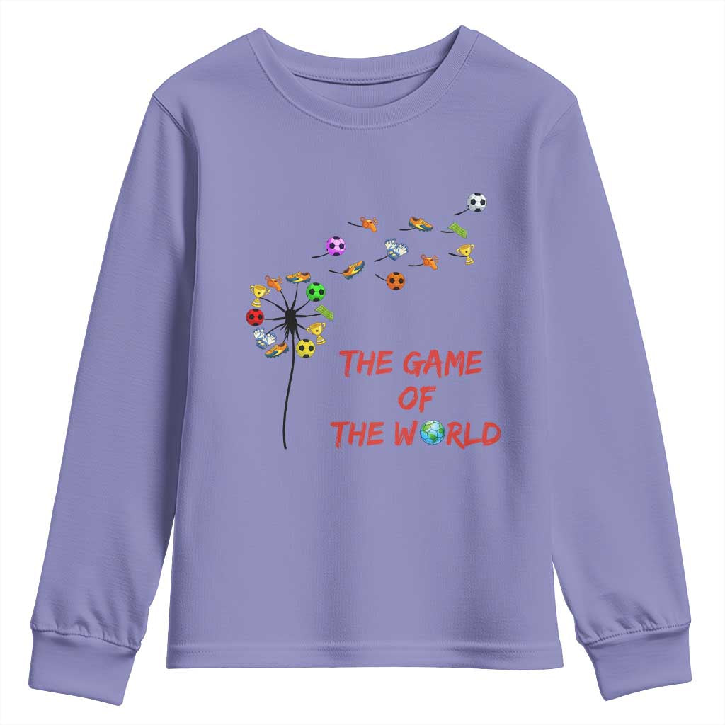 Soccer Dandelion Flower Youth Sweatshirt The Game Of The World