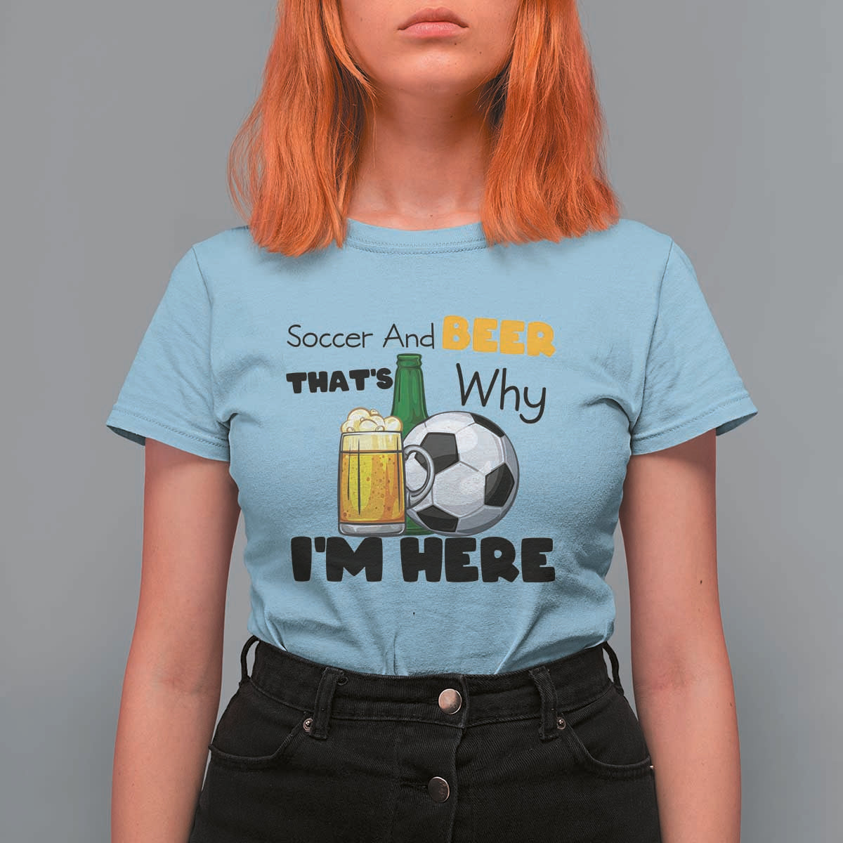 Soccer And Beer That Is Why I Am Here T Shirt For Women Funny Drinking Lover