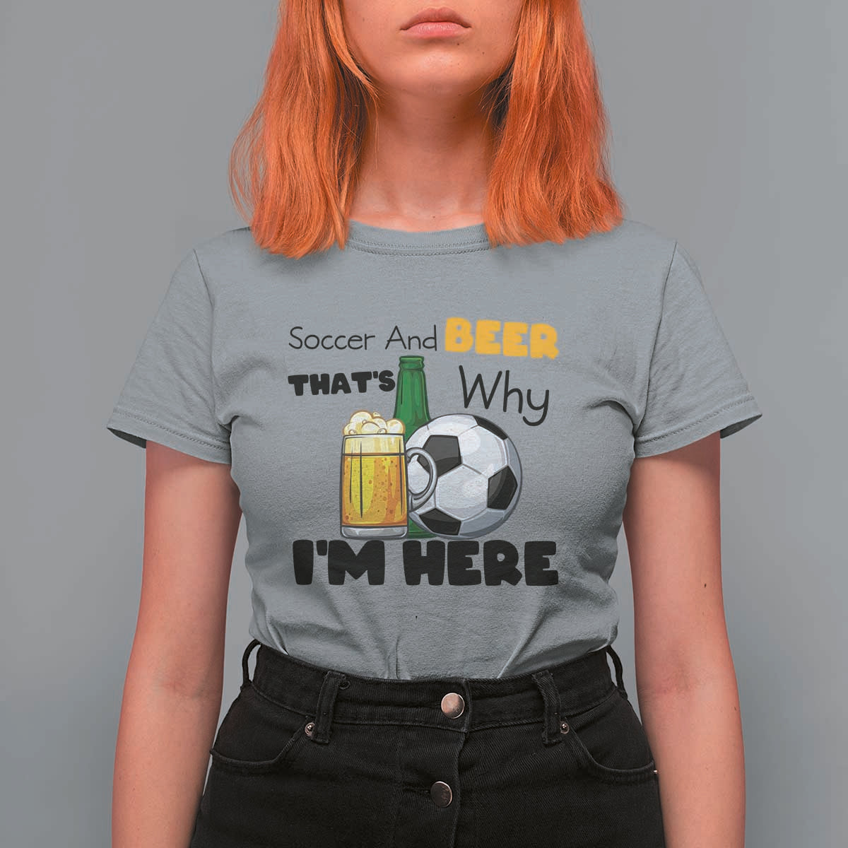 Soccer And Beer That Is Why I Am Here T Shirt For Women Funny Drinking Lover