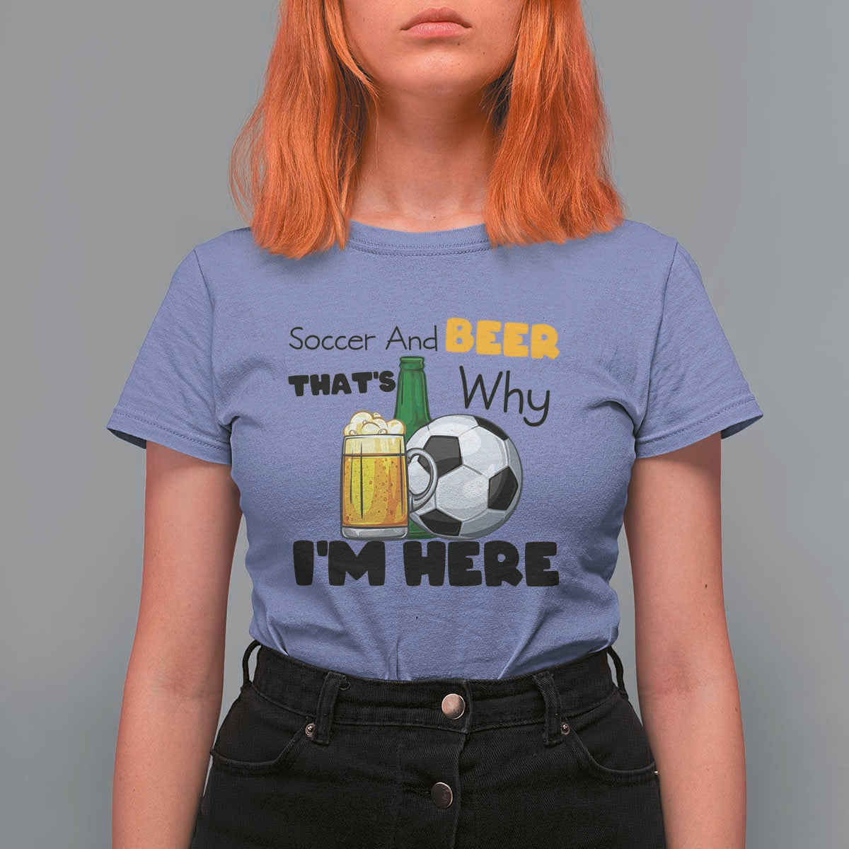 Soccer And Beer That Is Why I Am Here T Shirt For Women Funny Drinking Lover