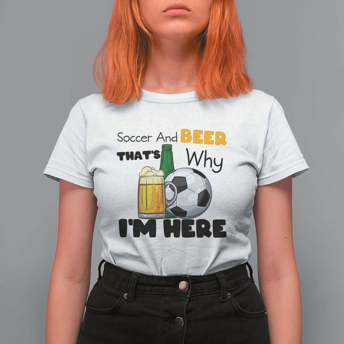 Soccer And Beer That Is Why I Am Here T Shirt For Women Funny Drinking Lover