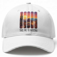 Arizona Desert Cactus Western Adventure Baseball Cap Take Me To AZ