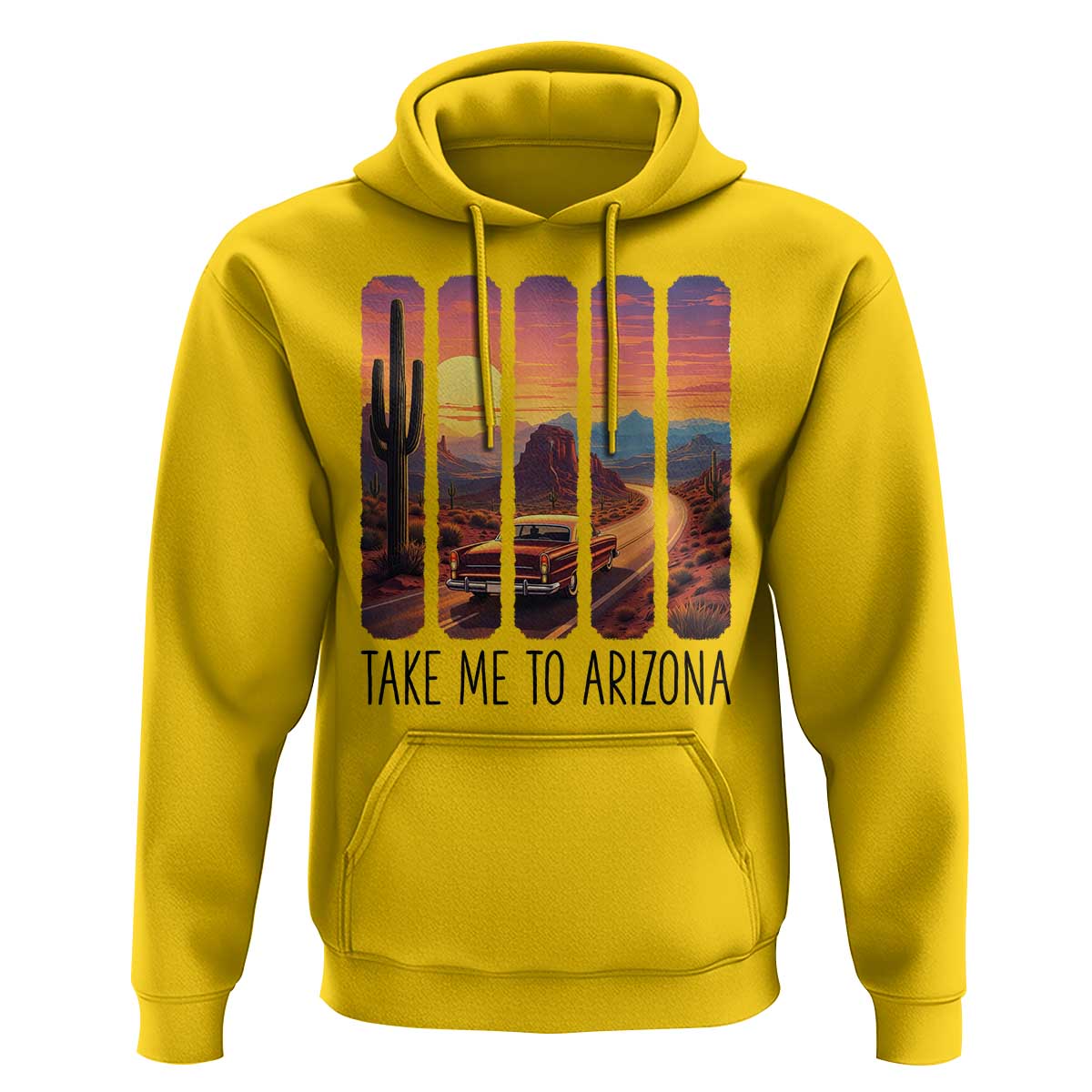 Arizona Desert Cactus Western Adventure Hoodie Take Me To AZ