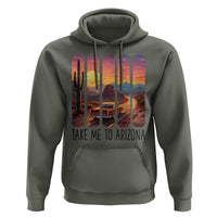 Arizona Desert Cactus Western Adventure Hoodie Take Me To AZ