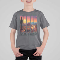 Arizona Desert Cactus Western Adventure T Shirt For Kid Take Me To AZ