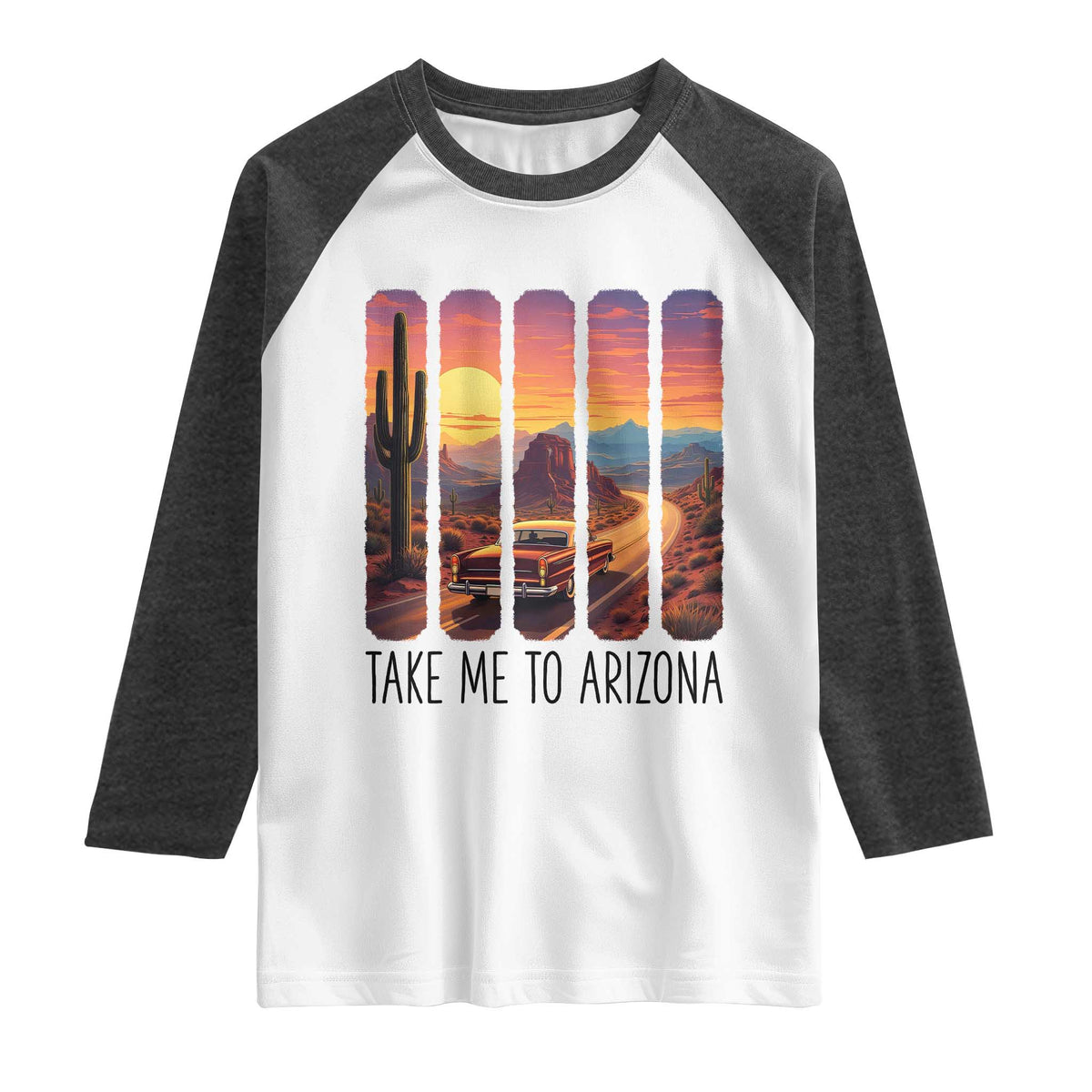 Arizona Desert Cactus Western Adventure Raglan Shirt Take Me To AZ