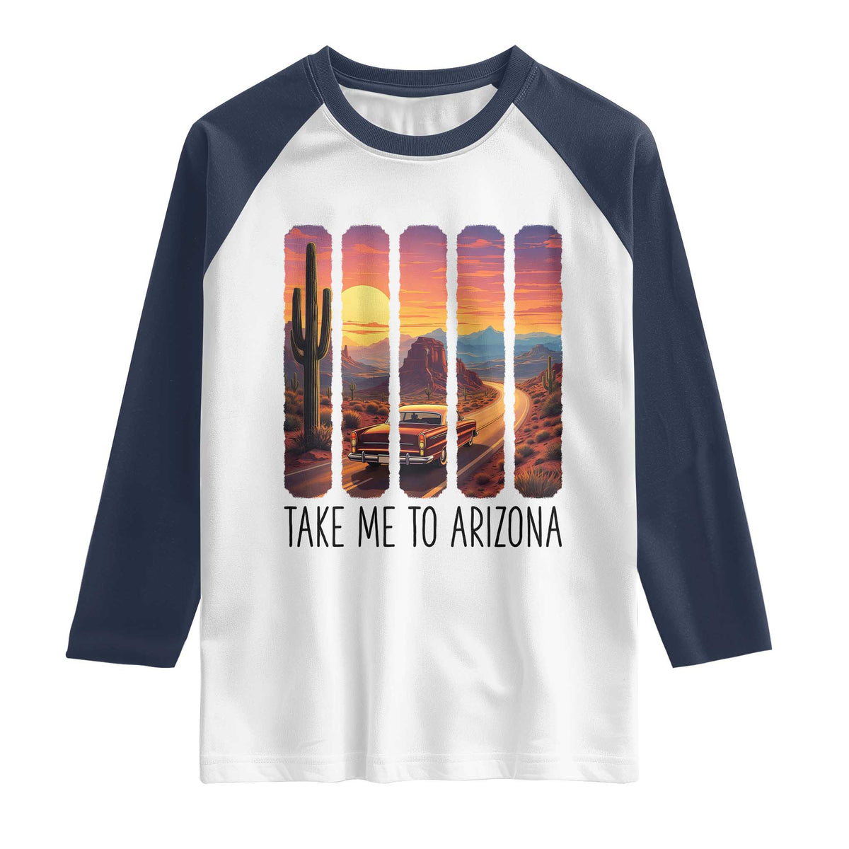 Arizona Desert Cactus Western Adventure Raglan Shirt Take Me To AZ