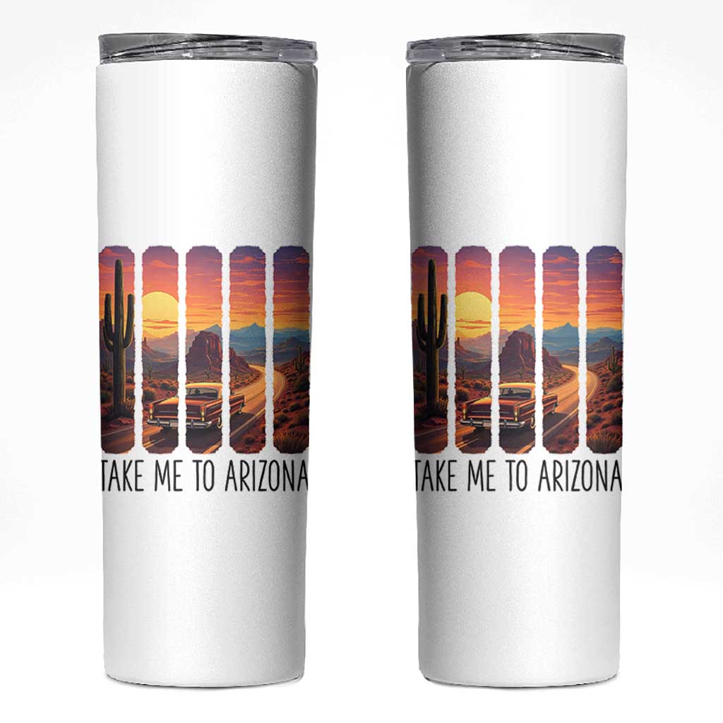 Arizona Desert Cactus Western Adventure Skinny Tumbler Take Me To AZ