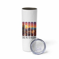 Arizona Desert Cactus Western Adventure Skinny Tumbler Take Me To AZ