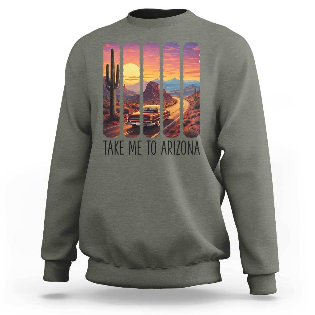 Arizona Desert Cactus Western Adventure Sweatshirt Take Me To AZ