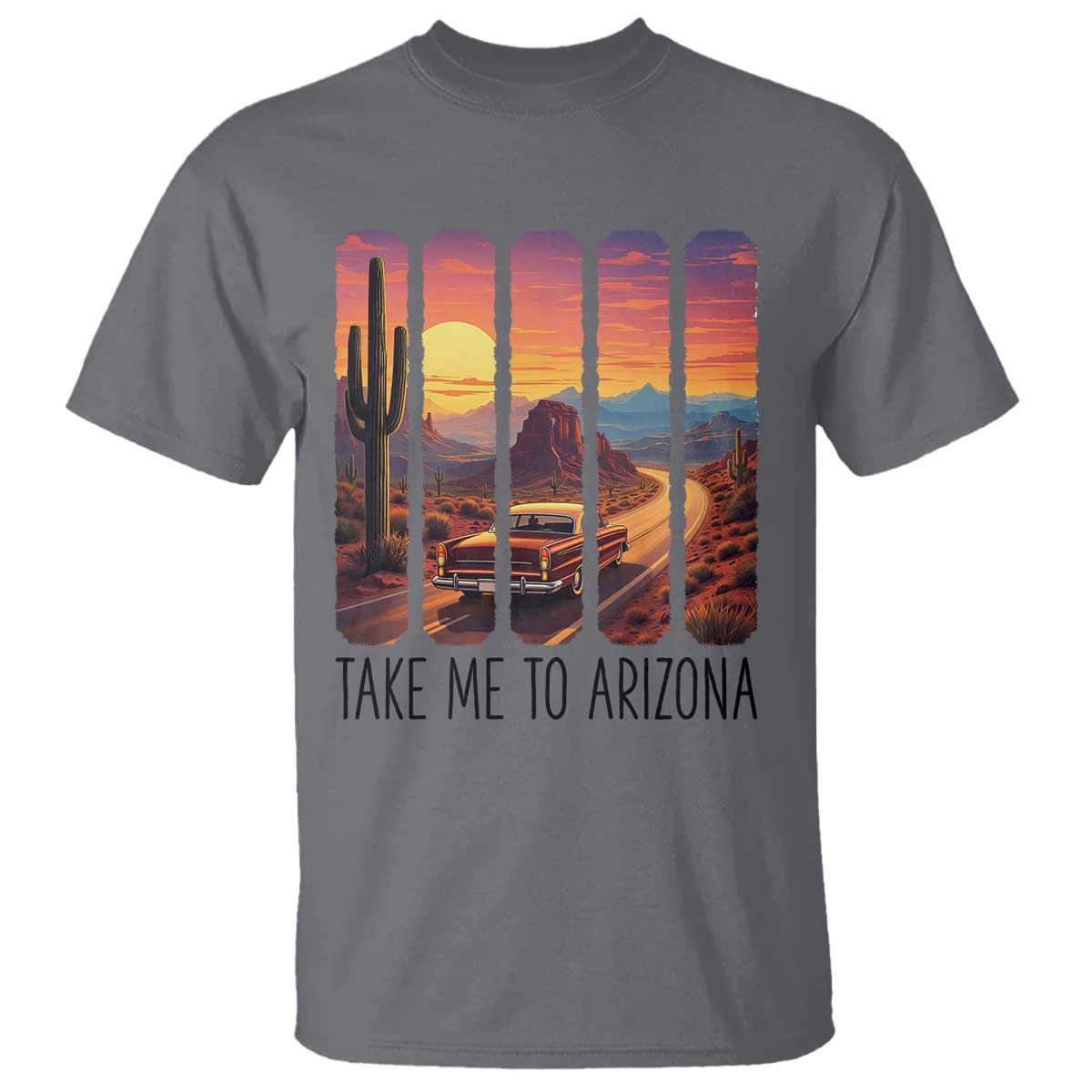 Arizona Desert Cactus Western Adventure T Shirt Take Me To AZ