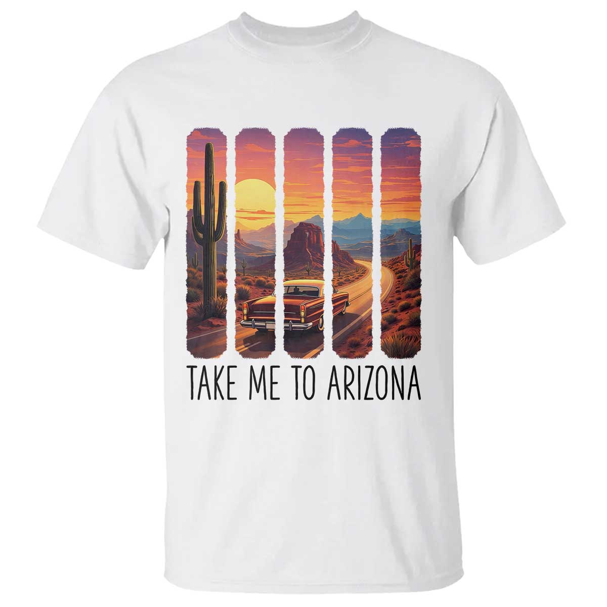 Arizona Desert Cactus Western Adventure T Shirt Take Me To AZ