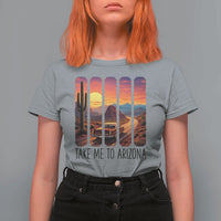 Arizona Desert Cactus Western Adventure T Shirt For Women Take Me To AZ