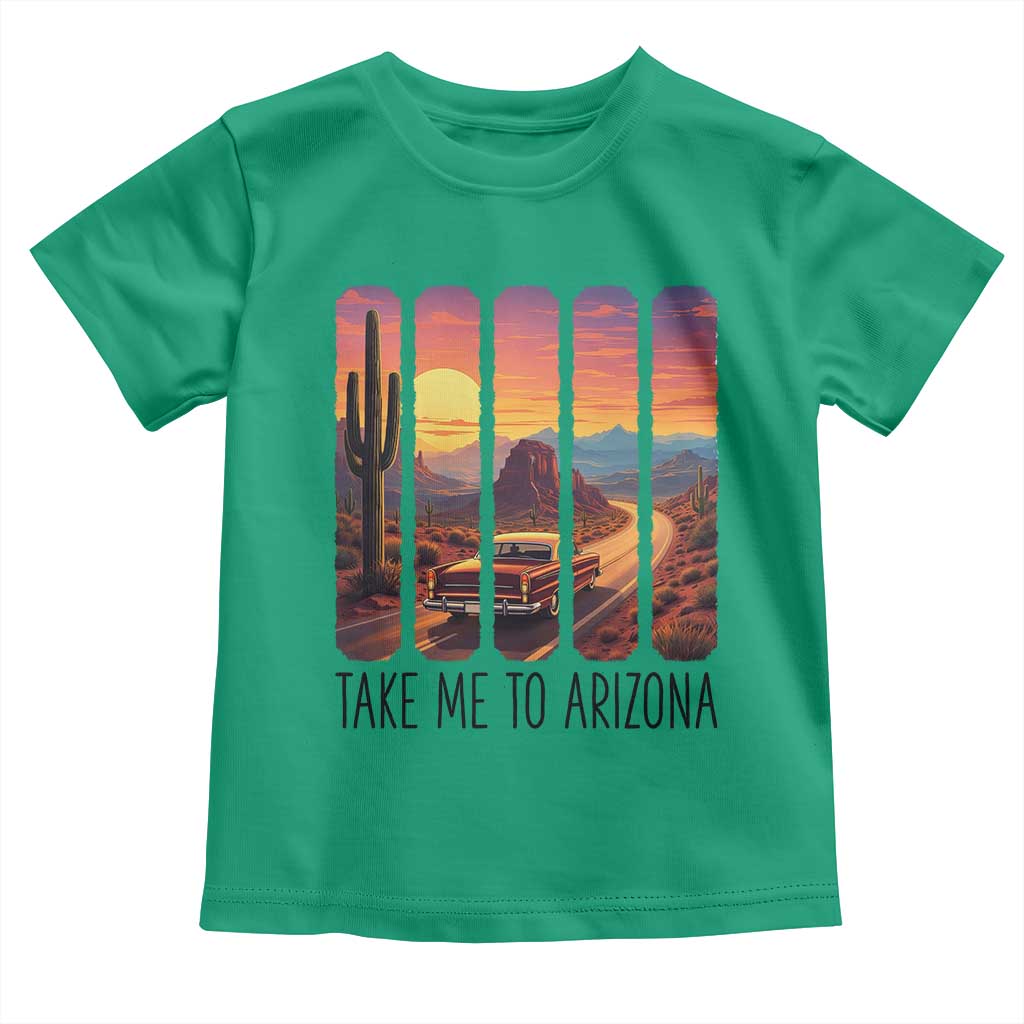 Arizona Desert Cactus Western Adventure Toddler T Shirt Take Me To AZ