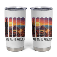 Arizona Desert Cactus Western Adventure Tumbler Cup Take Me To AZ