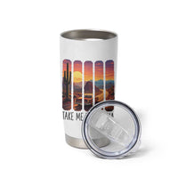 Arizona Desert Cactus Western Adventure Tumbler Cup Take Me To AZ