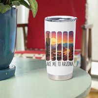Arizona Desert Cactus Western Adventure Tumbler Cup Take Me To AZ