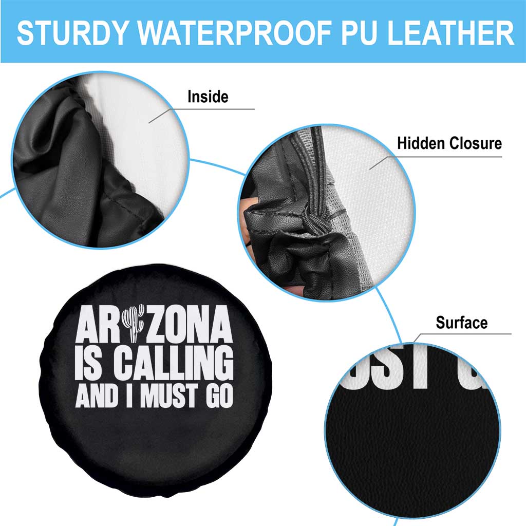 Arizona Is Calling And I Must Go Spare Tire Cover Gift For Arizona Lover