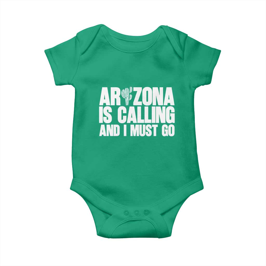 Arizona Is Calling And I Must Go Baby Onesie Gift For Arizona Lover