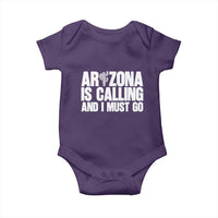 Arizona Is Calling And I Must Go Baby Onesie Gift For Arizona Lover
